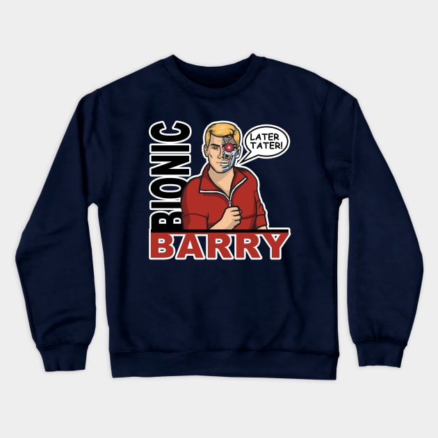 Bionic Barry Crewneck Sweatshirt by EJTees